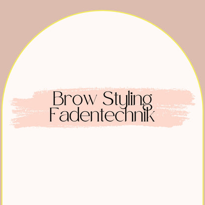 Brow Styling - Fadentechnik 4 Tage